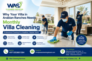 Why Your Villa in Arabian Ranches Needs Monthly Villa Cleaning | WAS Cleaning Services