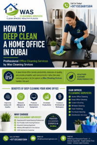 How to Deep Clean a Home Office in Dubai | Office Cleaning Services | Was Cleaning Services
